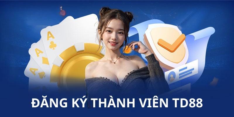 Tại sao nên mở tài khoản cá cược tại TD88?